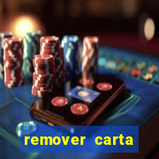 remover carta history reborn